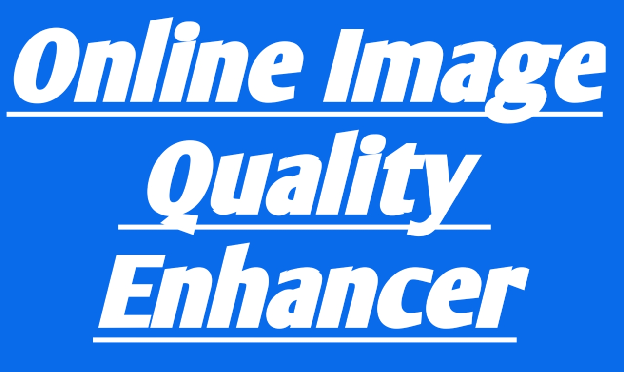 Online Image Quality Enhancer